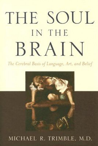 Könyv Soul in the Brain Michael R. Trimble