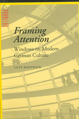 Carte Framing Attention Lutz Koepnick