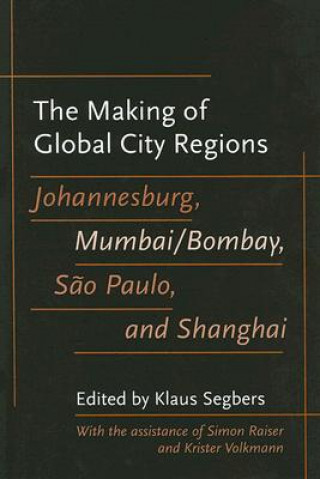 Книга Making of Global City Regions Klaus Segbers