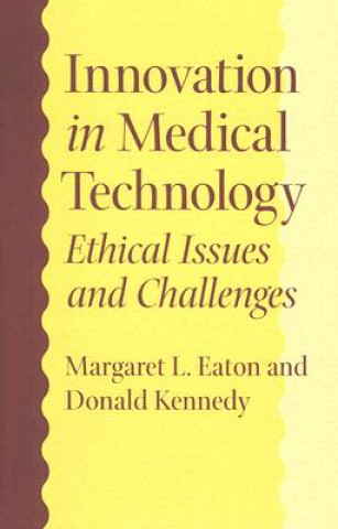 Kniha Innovation in Medical Technology Margaret L. Eaton