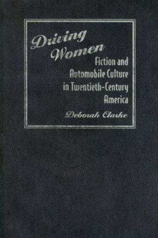 Buch Driving Women Deborah Clarke