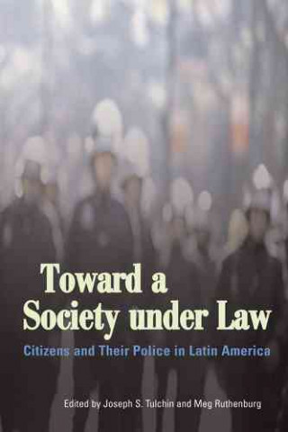Carte Toward a Society Under Law Joseph S Tulchin