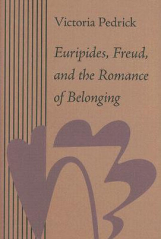 Книга Euripides, Freud, and the Romance of Belonging Victoria Pedrick