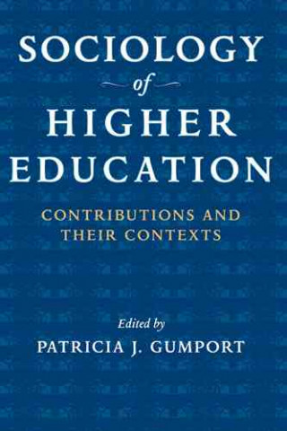 Kniha Sociology of Higher Education Patricia J. Gumport