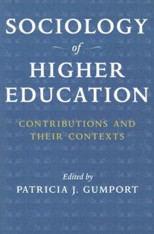Carte Sociology of Higher Education Patricia J. Gumport
