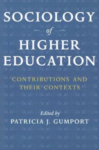 Kniha Sociology of Higher Education Patricia J. Gumport