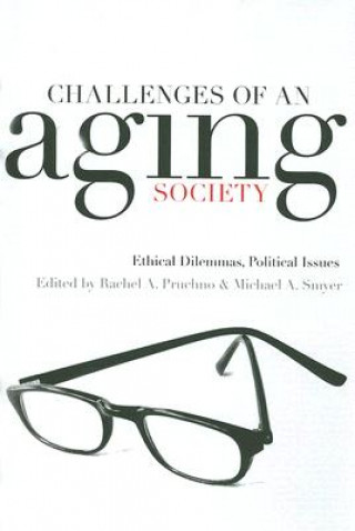 Kniha Challenges of an Aging Society Rachel A. Pruchno
