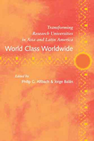 Knjiga World Class Worldwide Philip G. Altbach