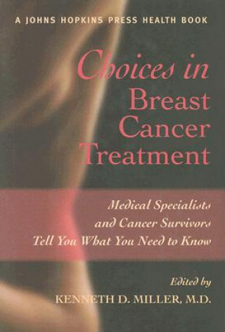 Kniha Choices in Breast Cancer Treatment Kenneth D. Miller