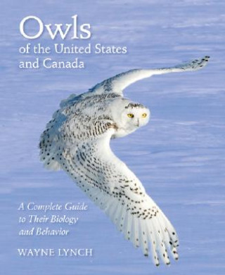 Carte Owls of the United States and Canada Wayne Lynch
