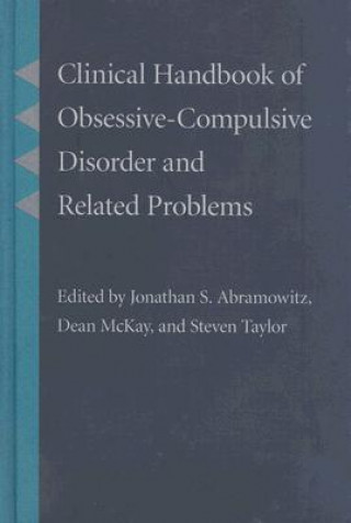 Kniha Clinical Handbook of Obsessive-Compulsive Disorder and Related Problems 