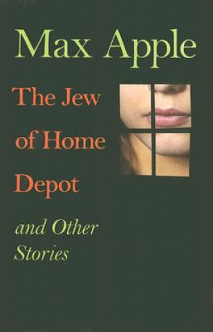 Carte Jew of Home Depot and Other Stories Max Apple