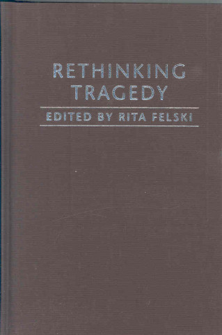 Kniha Rethinking Tragedy Rita Felski