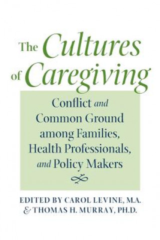 Carte Cultures of Caregiving Carol Levine