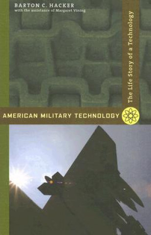 Carte American Military Technology Barton C. Hacker