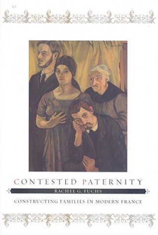 Könyv Contested Paternity Rachel G. Fuchs