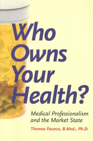 Kniha Who Owns Your Health? Thomas Alured Faunce