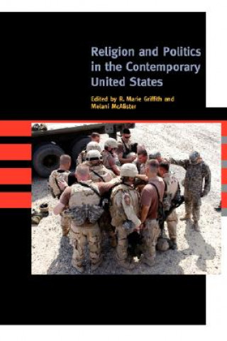Carte Religion and Politics in the Contemporary United States R. Marie Griffith
