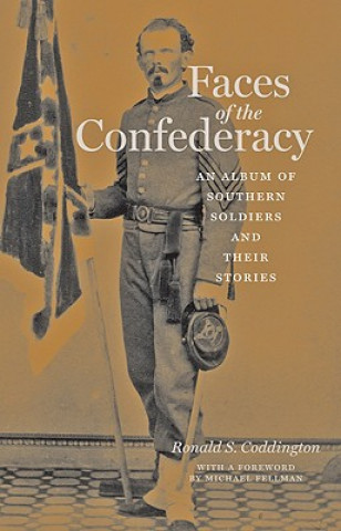 Könyv Faces of the Confederacy Ronald S. Coddington