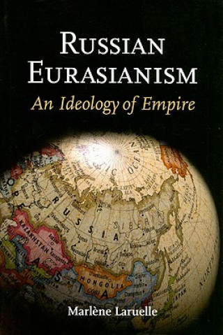 Kniha Russian Eurasianism Marlene Laruelle