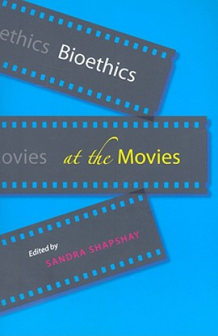 Kniha Bioethics at the Movies Sandra Shapshay