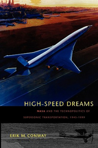 Kniha High-Speed Dreams Erik M. Conway