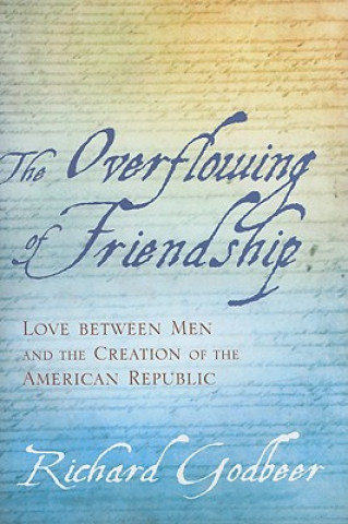 Libro Overflowing of Friendship Richard Godbeer