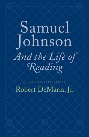 Knjiga Samuel Johnson and the Life of Reading Robert DeMaria