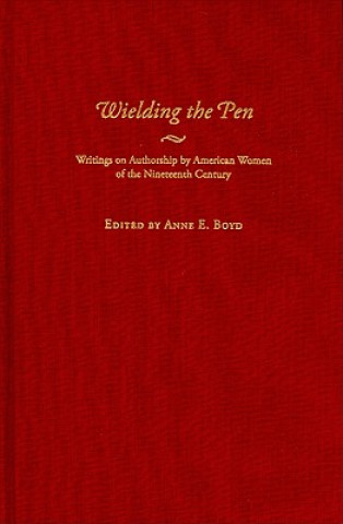 Carte Wielding the Pen Anne E. Boyd