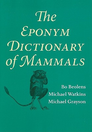 Carte Eponym Dictionary of Mammals Bo Beolens