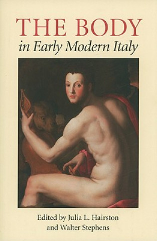 Knjiga Body in Early Modern Italy Julia L. Hairston