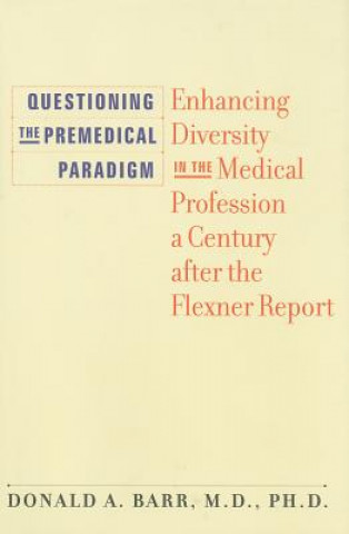 Buch Questioning the Premedical Paradigm Donald A. Barr