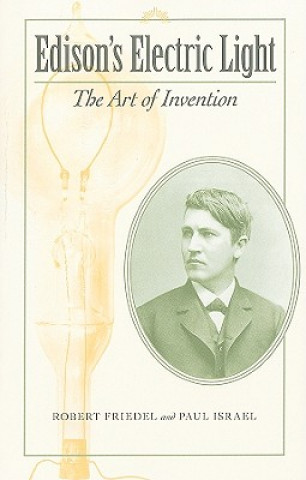 Könyv Edison's Electric Light Robert Friedel