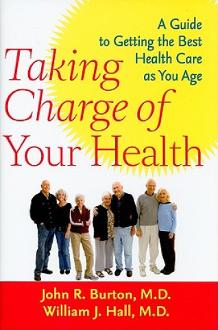 Könyv Taking Charge of Your Health John R. Burton