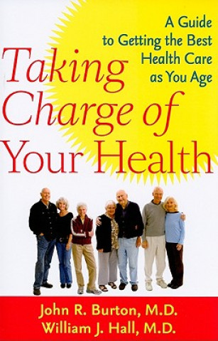 Knjiga Taking Charge of Your Health John R. Burton