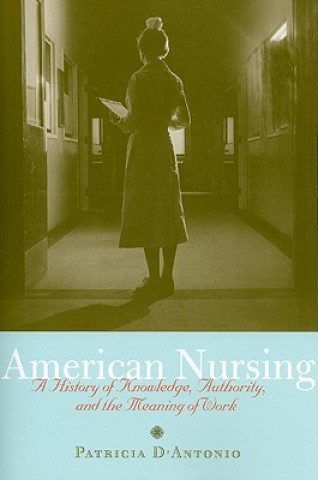 Kniha American Nursing Patricia D'Antonio