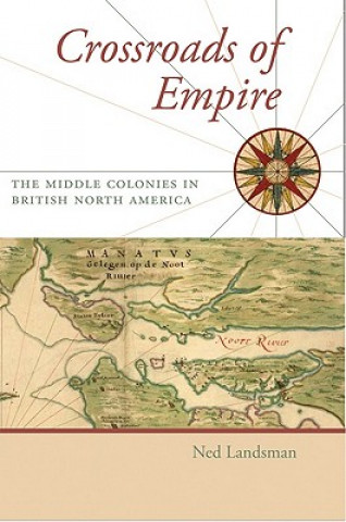 Knjiga Crossroads of Empire Ned C. Landsman