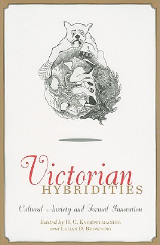 Kniha Victorian Hybridities U. C. Knoepflmacher