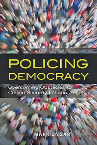 Książka Policing Democracy Mark Ungar