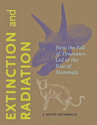 Könyv Extinction and Radiation J. David Archibald