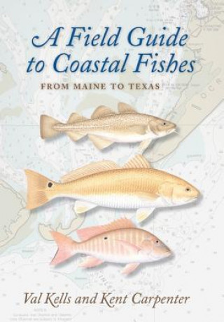 Carte Field Guide to Coastal Fishes Valerie A. Kells