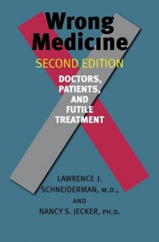 Carte Wrong Medicine Lawrence J. Schneiderman