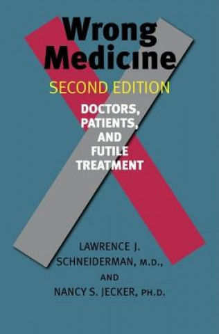 Kniha Wrong Medicine Lawrence J. Schneiderman