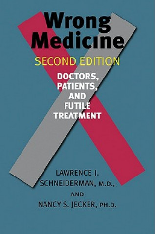 Carte Wrong Medicine Lawrence J. Schneiderman
