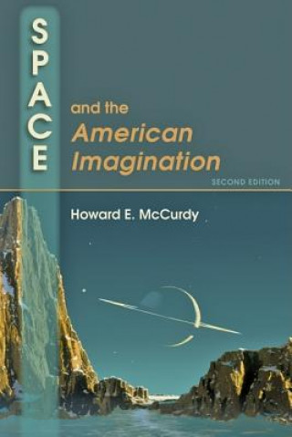 Kniha Space and the American Imagination Howard E. McCurdy