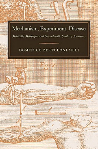 Könyv Mechanism, Experiment, Disease Domenico Bertoloni Meli