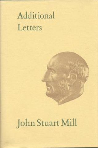 Knjiga Additional Letters John Stuart Mill