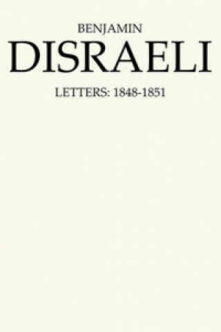 Knjiga Benjamin Disraeli Letters Benjamin Disraeli