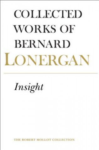 Könyv Insight, Volume 3 Bernard Lonergan