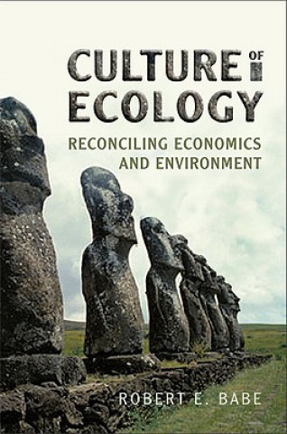 Книга Culture of Ecology Robert E. Babe